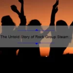 The Untold Story of Rock Group Steam: A Look Behind the Scenes